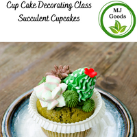 Succulent Cup Cake Decorating Class 30th July 2022