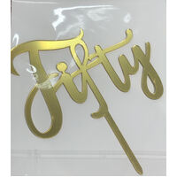 Cursive ''FIFTY' Cake Topper in Gold Acrylic
