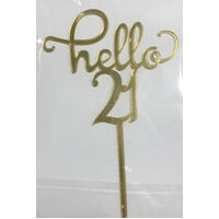 Cursive ''HELLO 21' Cake Topper in Gold Acrylic